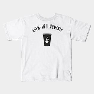 Brew-tiful Moments with Coffee Kids T-Shirt